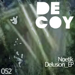 Delusion - Noeti-K Delusion - Noeti-K