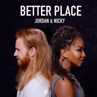 Better Place by Jordan & Nicky song reviws