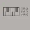 Three Empty Words (Originally Performed by Shawn Mendes) [Piano Karaoke Version] - Single album lyrics, reviews, download