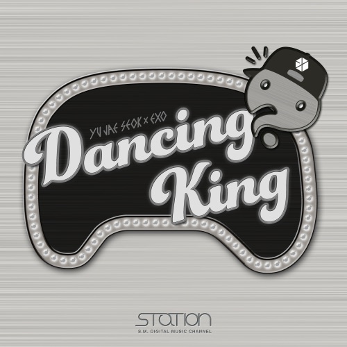 Yoo Jae Suk & EXO – Dancing King – Single