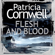 Patricia Cornwell - Flesh and Blood: (Kay Scarpetta 22) (Unabridged)