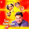 Tere Laare Lappe album lyrics, reviews, download