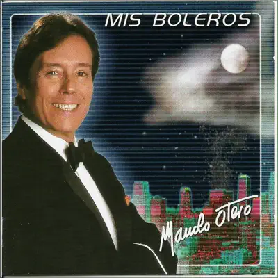 Mis Boleros - Manolo Otero