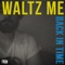 Waltz Me Back in Time - Fródi lyrics