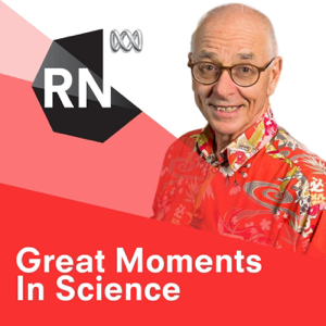 Great Moments In Science - with Dr Karl Kruszelnicki podcast