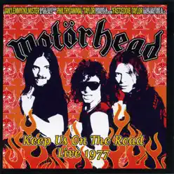 Keep Us on the Road - Live 1977 - Motörhead