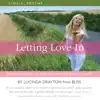 Letting Love In (unabridged) album lyrics, reviews, download