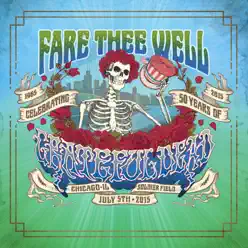 Fare Thee Well (Live 7/5/15) - Grateful Dead