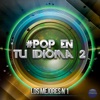 #Pop en Tu Idioma 2