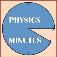 PHYSICS MINUTES! podcast