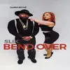 Bend Over - Single album lyrics, reviews, download