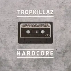 Hardcore - Single - Tropkillaz Hardcore - Single - Tropkillaz