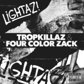 Lightaz - Tropkillaz & Four Color Zac