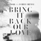 Bring It Back, Our Love (feat. Danielle Freeman) - Collioure lyrics