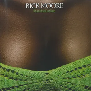 lataa albumi Rick Moore - Better Off With The Blues