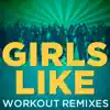 Girls Like (feat. Jazmine) - Single album lyrics, reviews, download