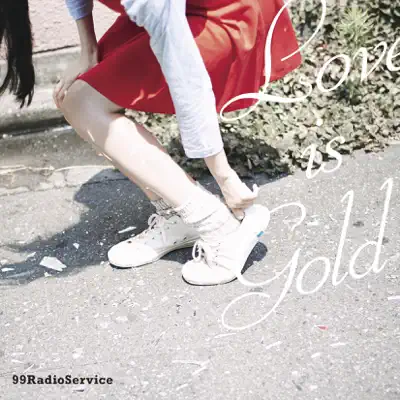 Love Is Gold - 99 Radio Service