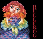 Bullfrog - I Came From The Sky