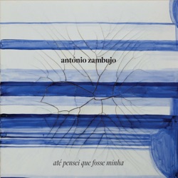 António Zambujo - Sem Fantasia (feat. Roberta Sá)