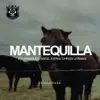 Mantequilla - Single album lyrics, reviews, download