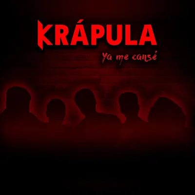 Ya me Cansé - Krápula