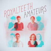 Royal Teeth - Amateurs