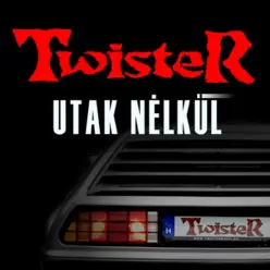 Utak nélkül - Single - Twister Utak nélkül - Single - Twister