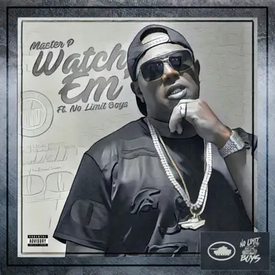 Watch 'Em (feat. No Limit Boys) - Single - Master P