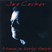 Joe Cocker - Have a Little Faith artwork