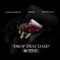 Drop That Load (feat. Fmb Dz & Rockin Rolla) - Cash Click Boog lyrics
