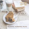 Breakfast Lounge Compilation, Vol. 1, 2015