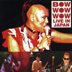 Live in Japan - Bow Wow Wow