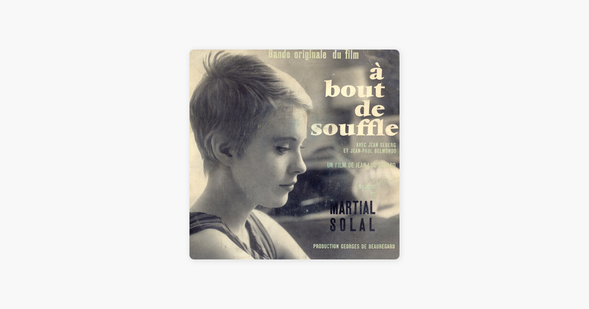 A Bout De Souffle Original Motion Picture Soundtrack By Martial Solal On Apple Music