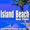 Island Beach Music Playlist: Caribbean Party Restaurant Cafe Hotel