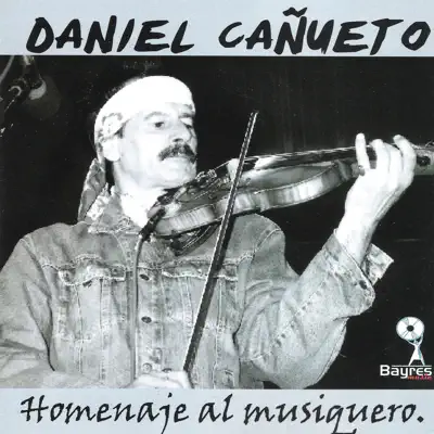 Homenaje al Musiquero - Daniel Cañueto