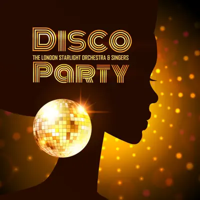 Disco Dance Party - 20 Hits - London Starlight Orchestra Disco Dance Party - 20 Hits - London Starlight Orchestra