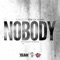 Nobody (feat. Reek da Villian) - Turbeazy lyrics