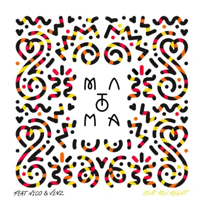 Love You Right (feat. Nico & Vinz) - Single - Matoma