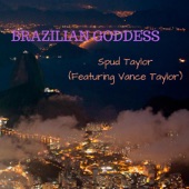 Brazilian Goddess (feat. Vance Taylor) artwork