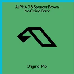 No Going Back - Single by ALPHA 9 & Spencer Brown album reviews, ratings, credits
