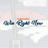 Win Right Now - Single album lyrics, reviews, download
