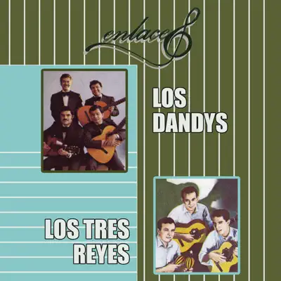 Enlaces Los Dandys & Los Tres Reyes - Los Tres Reyes