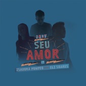 Seu Amor (feat. Eli Soares & Isadora Pompeo) artwork