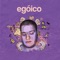 Egóico - Sagaz lyrics