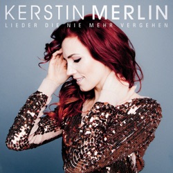 Kerstin Merlin - Lieder die nie mehr vergehen (Radio Version)