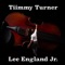 Tiimmy Turner - Lee England Jr. lyrics