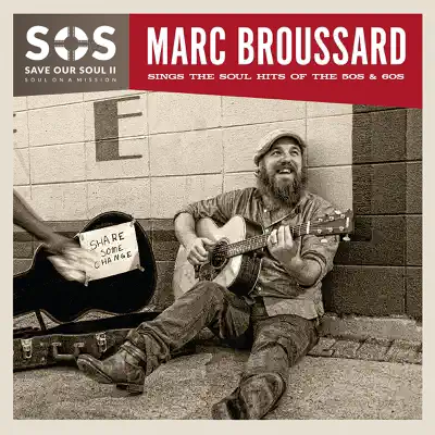 S.O.S. 2: Save Our Soul: Soul on a Mission - Marc Broussard S.O.S. 2: Save Our Soul: Soul on a Mission - Marc Broussard