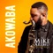 Akowaba (feat. Mike Abdul) - Mike Aremu lyrics