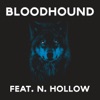 Bloodhound (feat. N. Hollow) - Single