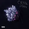 Crystal Lights - Single album lyrics, reviews, download